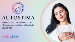 affermazioni per l'autostima louise hay pamela bravi life coach